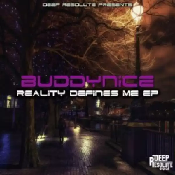 Buddynice - Reality Defines Nothing  (Redemial Mix)
